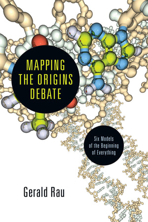 Mapping the Origins Debate: Six Models of the Beginning of Everything,New