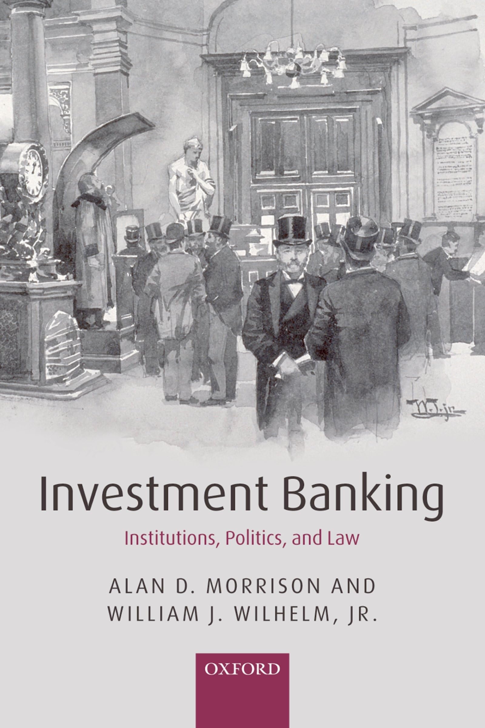 Investment Banking: Institutions, Politics, and Law,Used