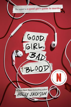 Good Girl, Bad Blood: The Sequel to A Good Girl's Guide to Murder,New
