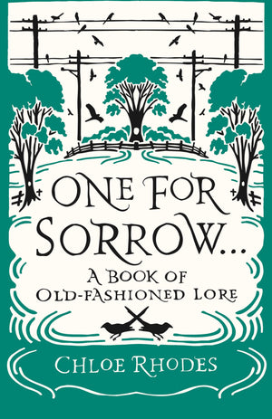 One for Sorrow: A Book of OldFashioned Lore,Used