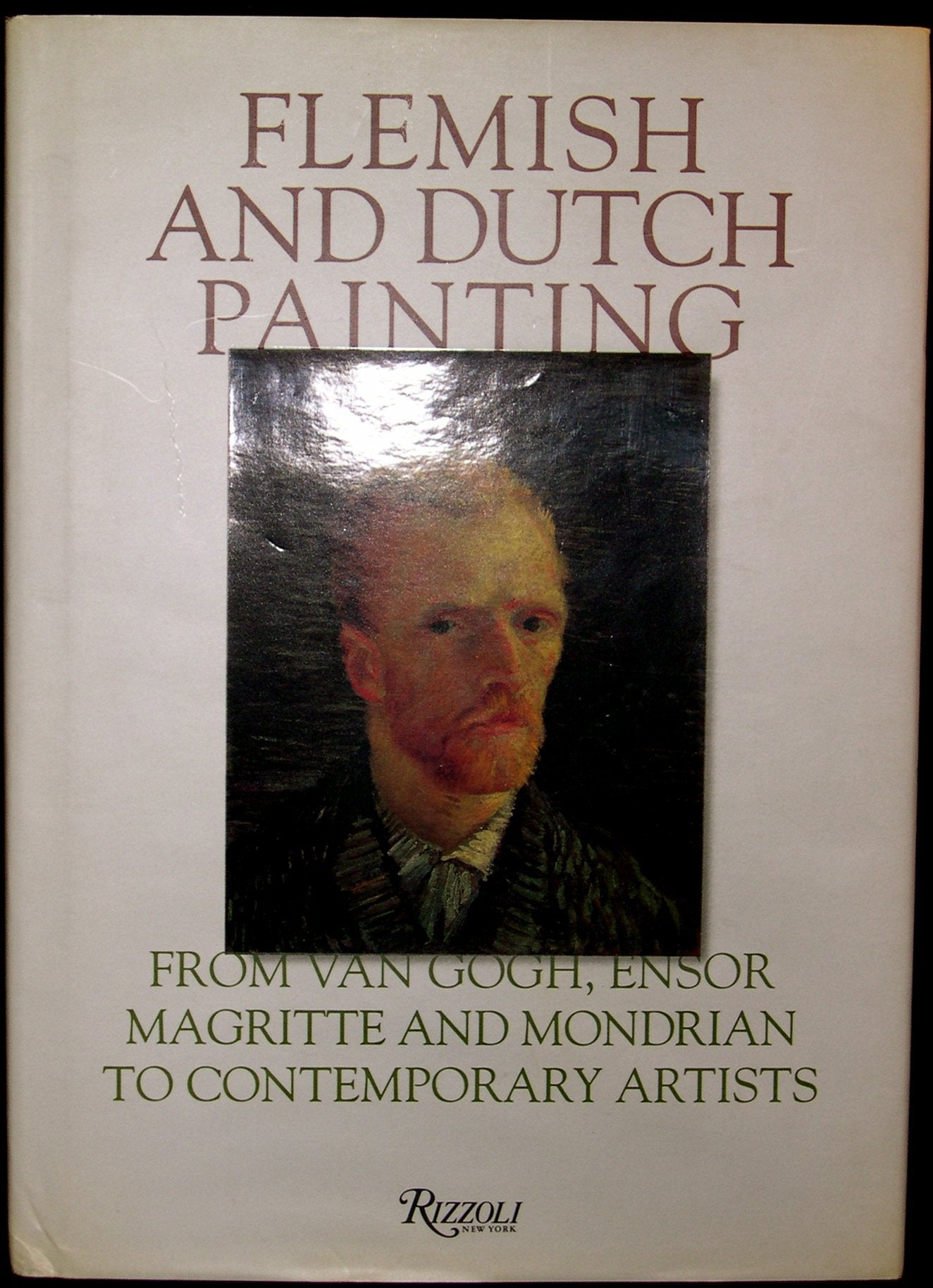 Flemish and Dutch Painting: From Van Gogh, Ensor, Magritte, Mondrian to Contemporary Artists,Used