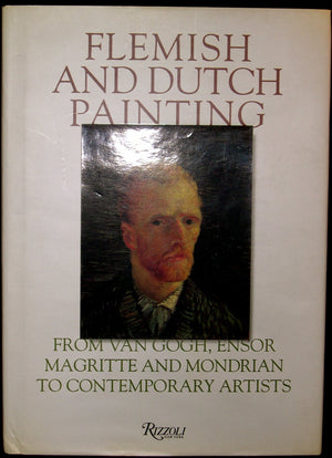 Flemish and Dutch Painting: From Van Gogh, Ensor, Magritte, Mondrian to Contemporary Artists,Used