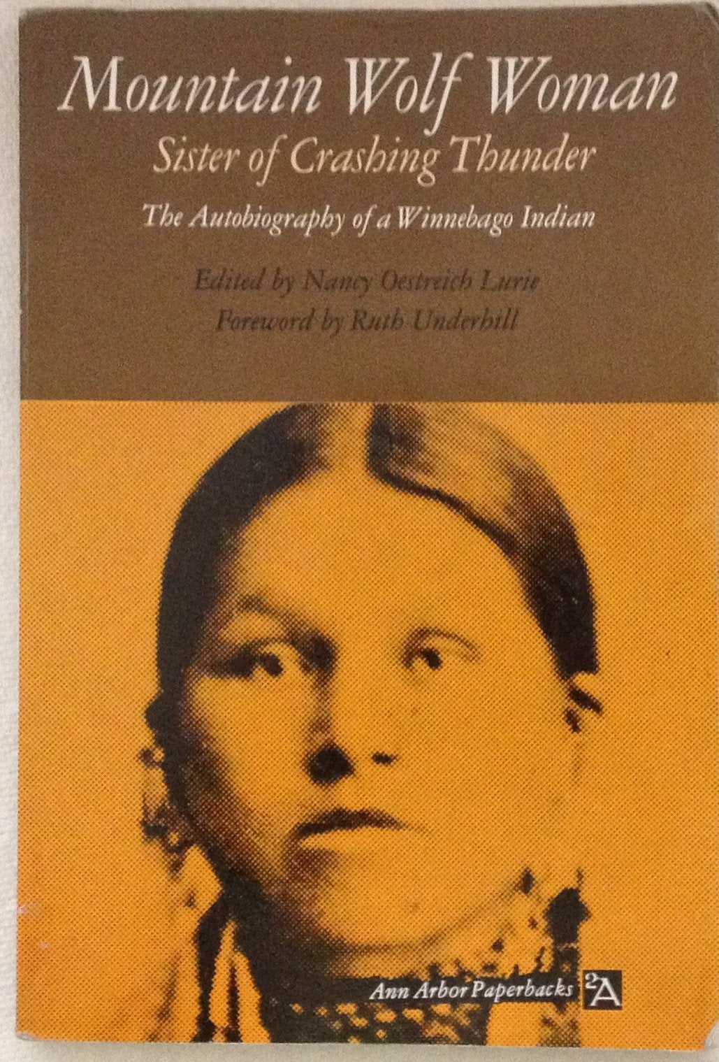 Mountain Wolf Woman, Sister of Crashing Thunder: The Autobiography of a Winnebago Indian (Ann Arbor Paperbacks),Used