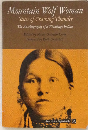 Mountain Wolf Woman, Sister of Crashing Thunder: The Autobiography of a Winnebago Indian (Ann Arbor Paperbacks),Used