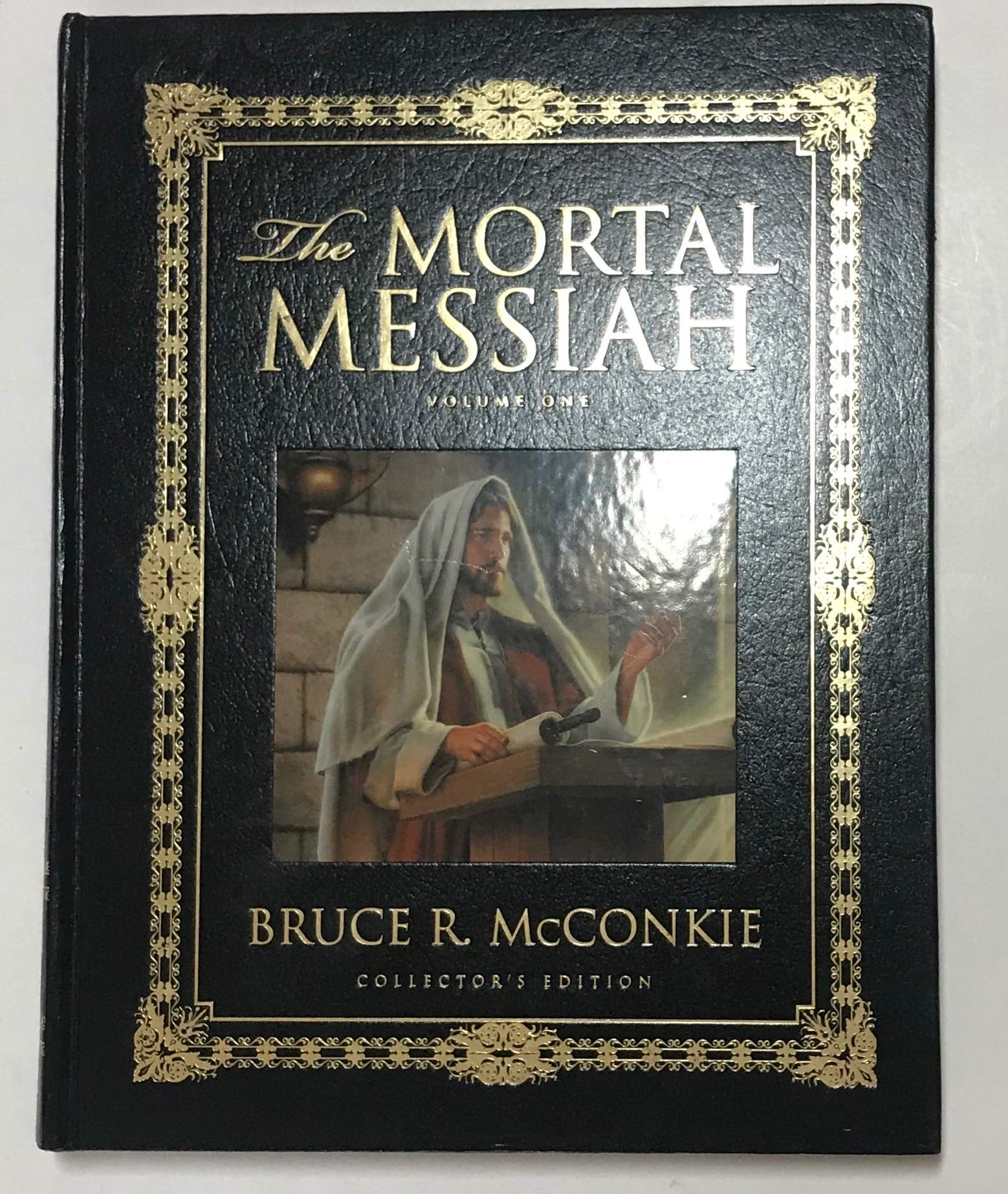 The Mortal Messiah from Bethlehem to Calvary, Collector's Edition,New