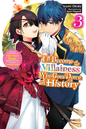 ILl Become A Villainess Who Goes Down In History, Vol. 3 (Novel) (Volume 3)