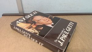 As I See It: The Autobiography Of J. Paul Getty,New