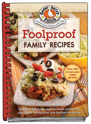Foolproof Family Recipes: EasyToMake Recipes For New Cooks, Newlyweds And Families On The Go (Everyday Cookbook Collection)