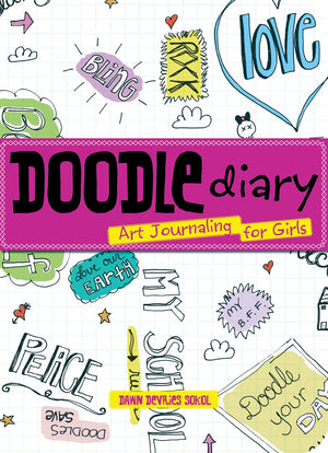 Doodle Diary: Art Journaling for Girls (Children's Doodle),Used