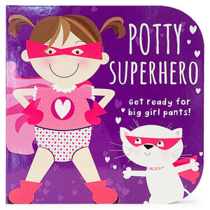 Potty Superhero: Get Ready For Big Girl Pants! Children's Potty Training Board Book,New