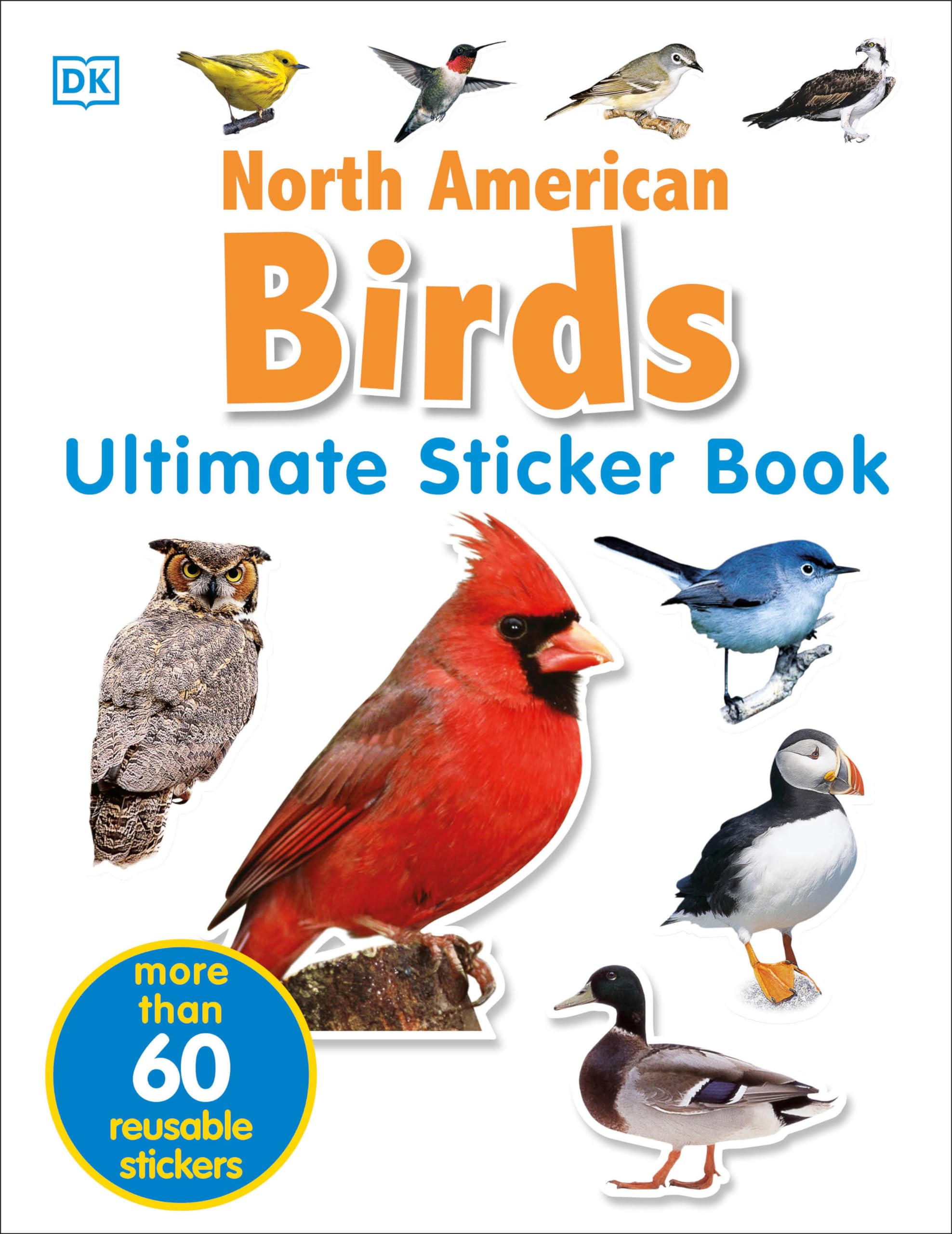 Ultimate Sticker Book: North American Birds: Over 60 Reusable FullColor Stickers,Used