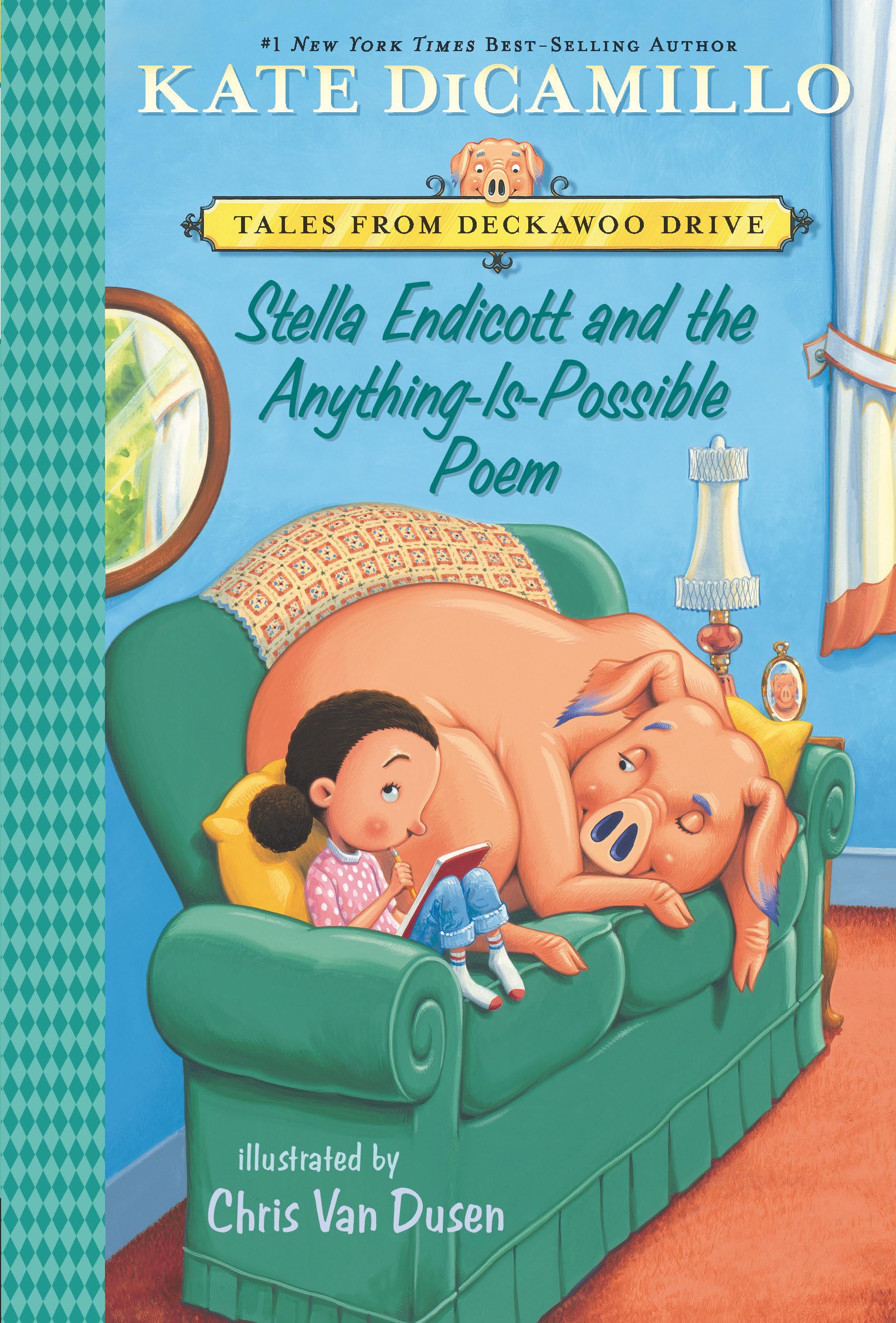 Stella Endicott and the AnythingIsPossible Poem: Tales from Deckawoo Drive, Volume Five (Tales from Mercy Watson's Deckawoo Dr,New