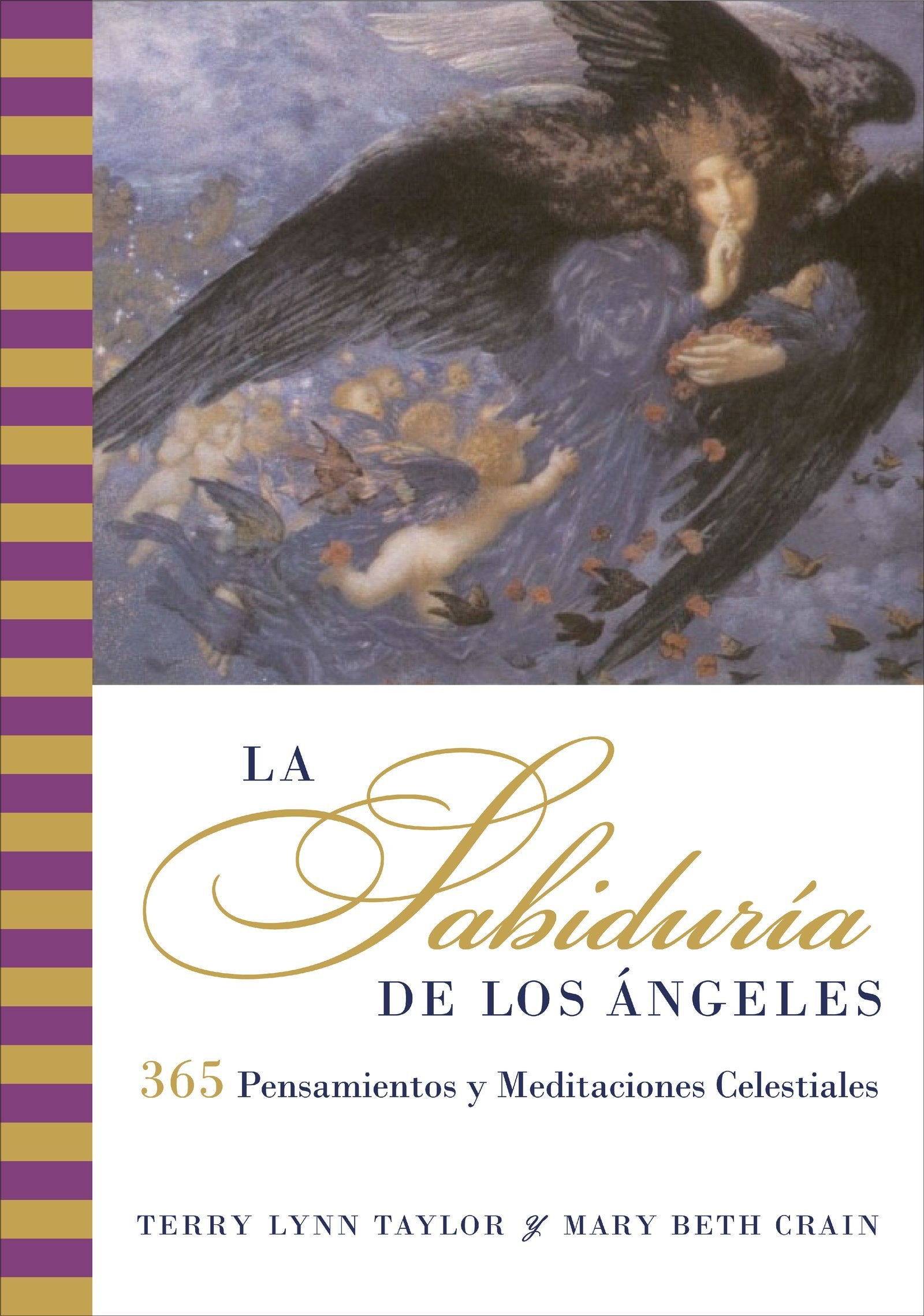 Sabiduria de los Angeles, La: 365 Pensamientos y Meditaciones Celestiales (Spanish Edition),Used