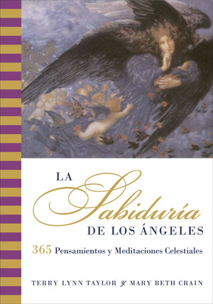 Sabiduria de los Angeles, La: 365 Pensamientos y Meditaciones Celestiales (Spanish Edition),Used