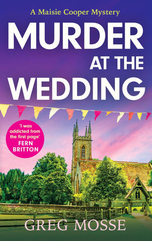 Murder At The Wedding: A Gripping And Addictive British Cozy Murder Mystery