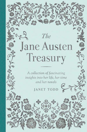 The Jane Austen Treasury: A Collection of Fascinating Insights into Her Life, Her Time and Her Novels,Used