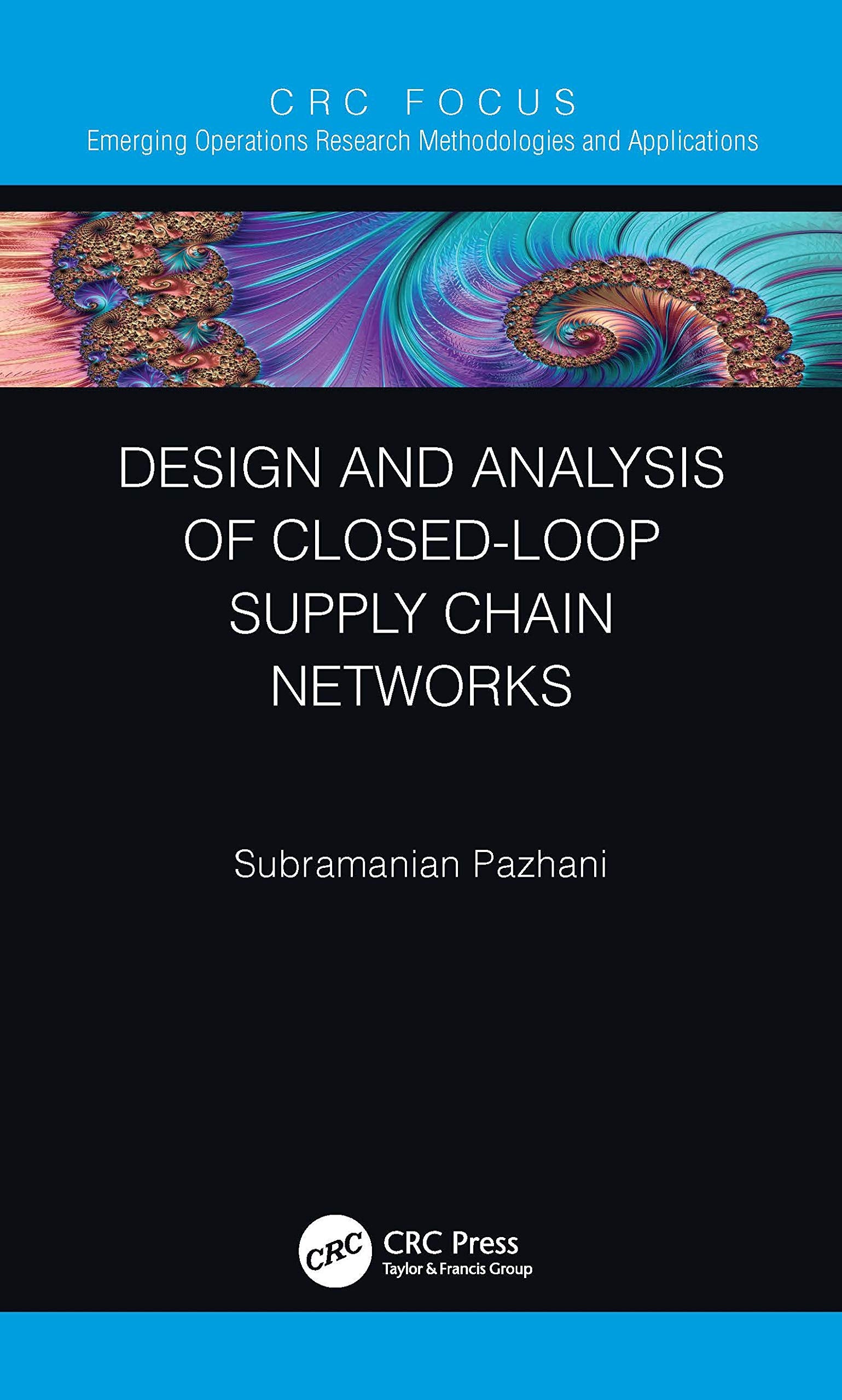 Design and Analysis of ClosedLoop Supply Chain Networks (Emerging Operations Research Methodologies and Applications),Used