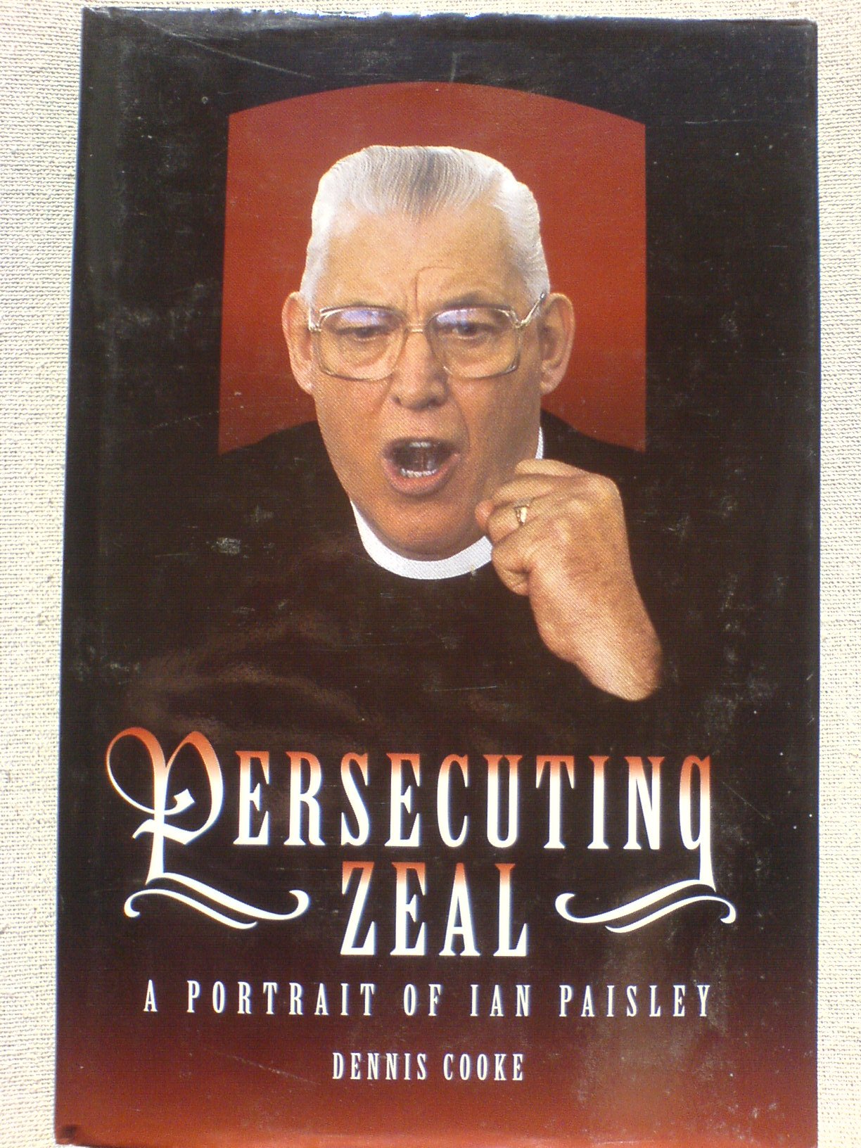 Persecuting zeal: A portrait of Ian Paisley,Used