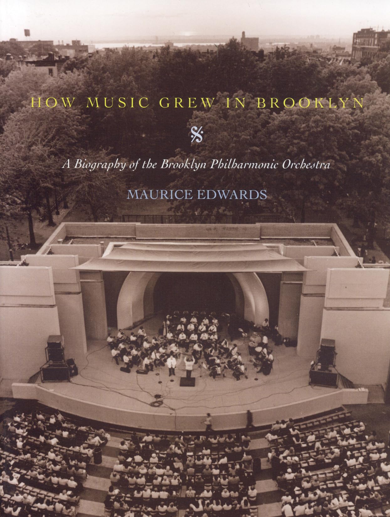 How Music Grew In Brooklyn: A Biography Of The Brooklyn Philharmonic Orchestra,Used