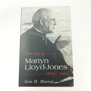 Life of Martyn LloydJones, 18991981,New