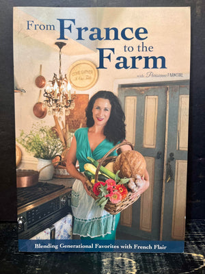 From France to the Farm: Blending Generational Favorites with French Flair,Used