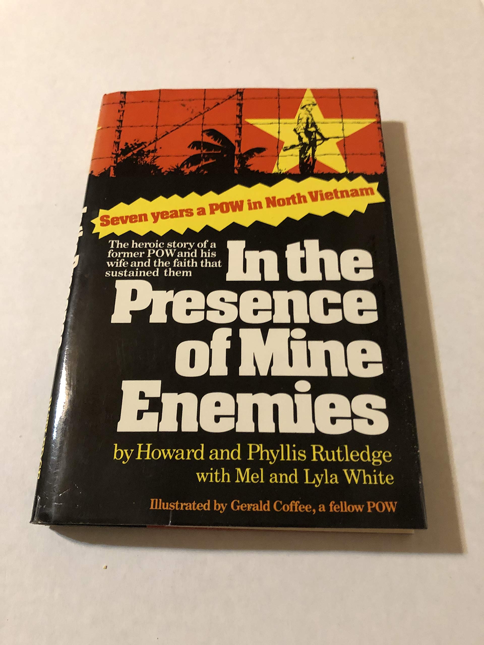 IN THE PRESENCE OF MINE ENEMIES 19651973 A Prisoner of War,Used