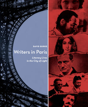 Writers In Paris: Literary Lives in the City of Light,New