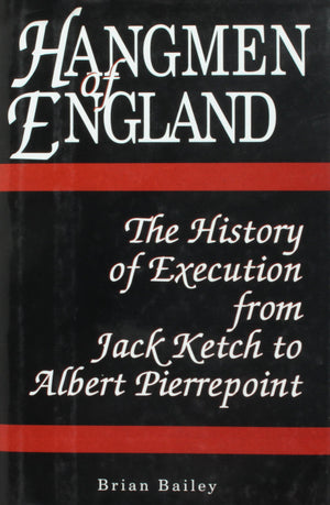 Hangmen of England: History of Execution from Jack Ketch to Albert Pierrepoint,Used