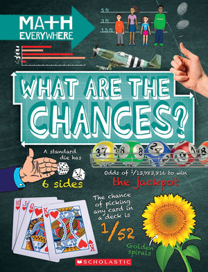 What Are the Chances?: Probability, Statistics, Ratios, and Proportions (Math Everywhere),Used