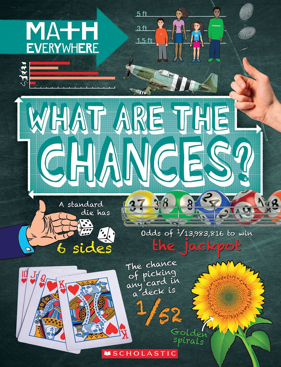 What Are the Chances?: Probability, Statistics, Ratios, and Proportions (Math Everywhere),Used