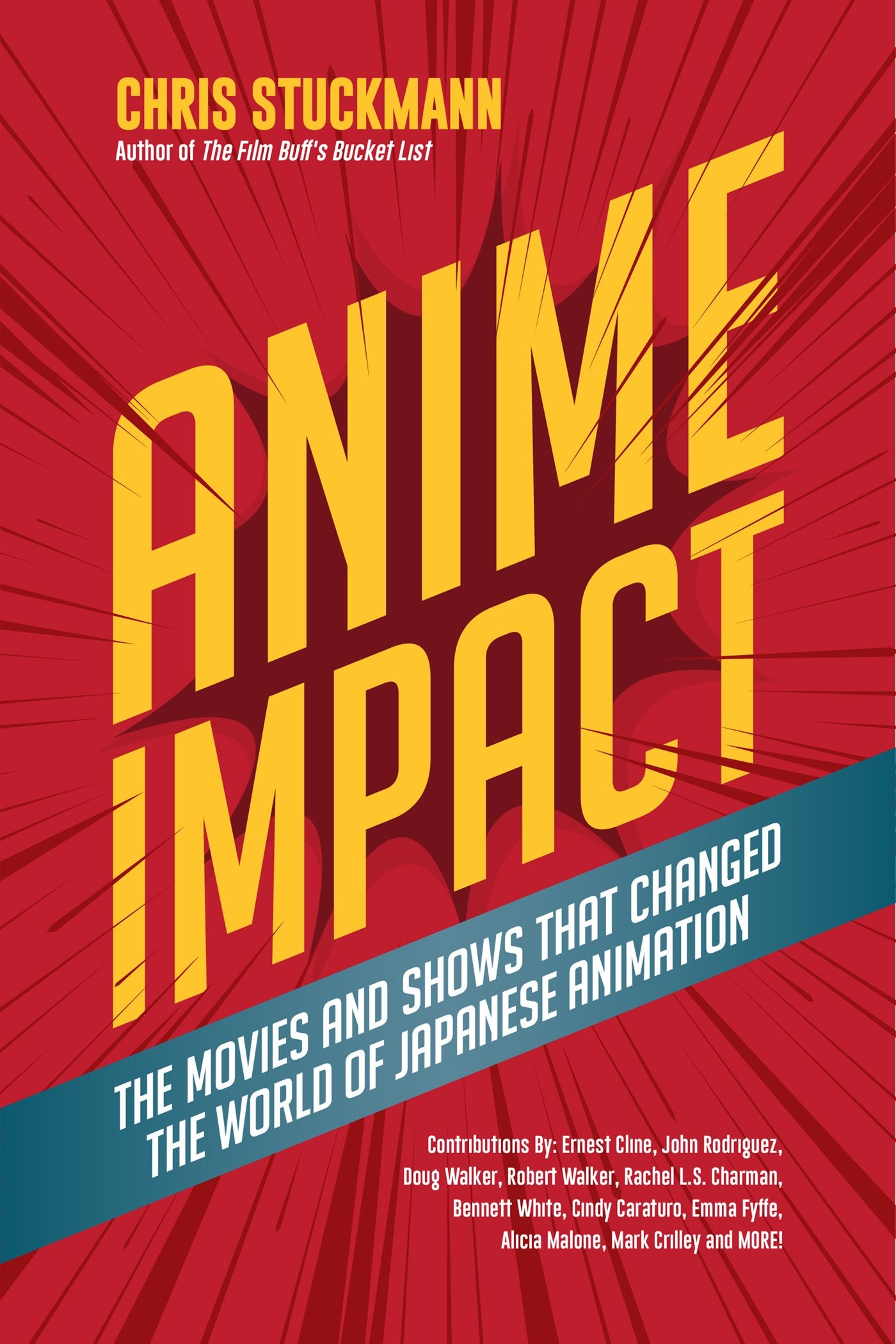 Anime Impact: The Movies And Shows That Changed The World Of Japanese Animation (Anime Book, Studio Ghibli, And Readers Of The S