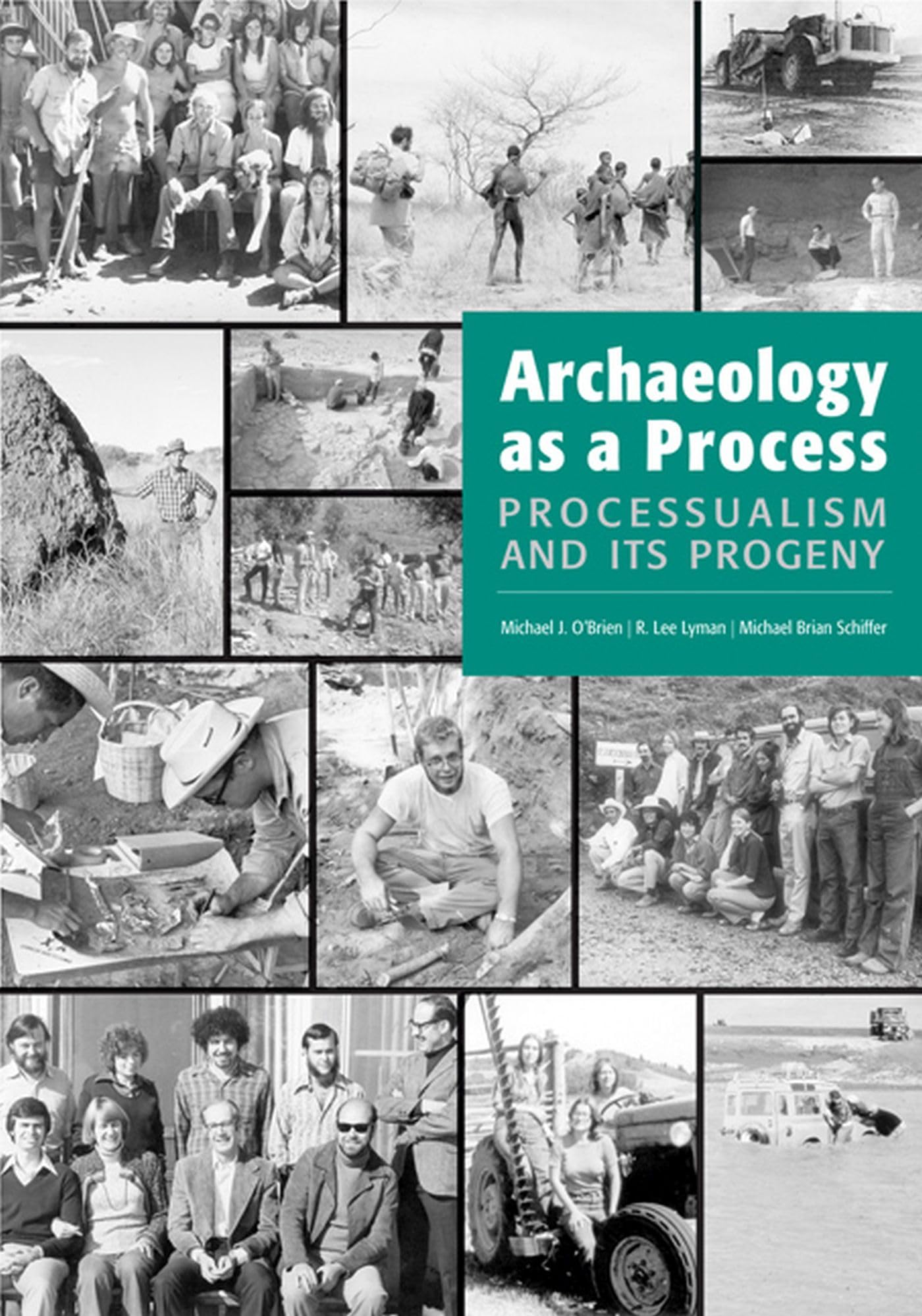 Archaeology As A Process: Processualism And Its Progeny,Used