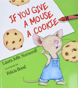 If You Give a Mouse a Cookie,New