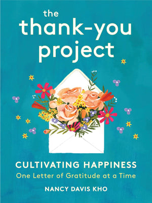 The Thankyou Project: Cultivating Happiness One Letter Of Gratitude At A Time