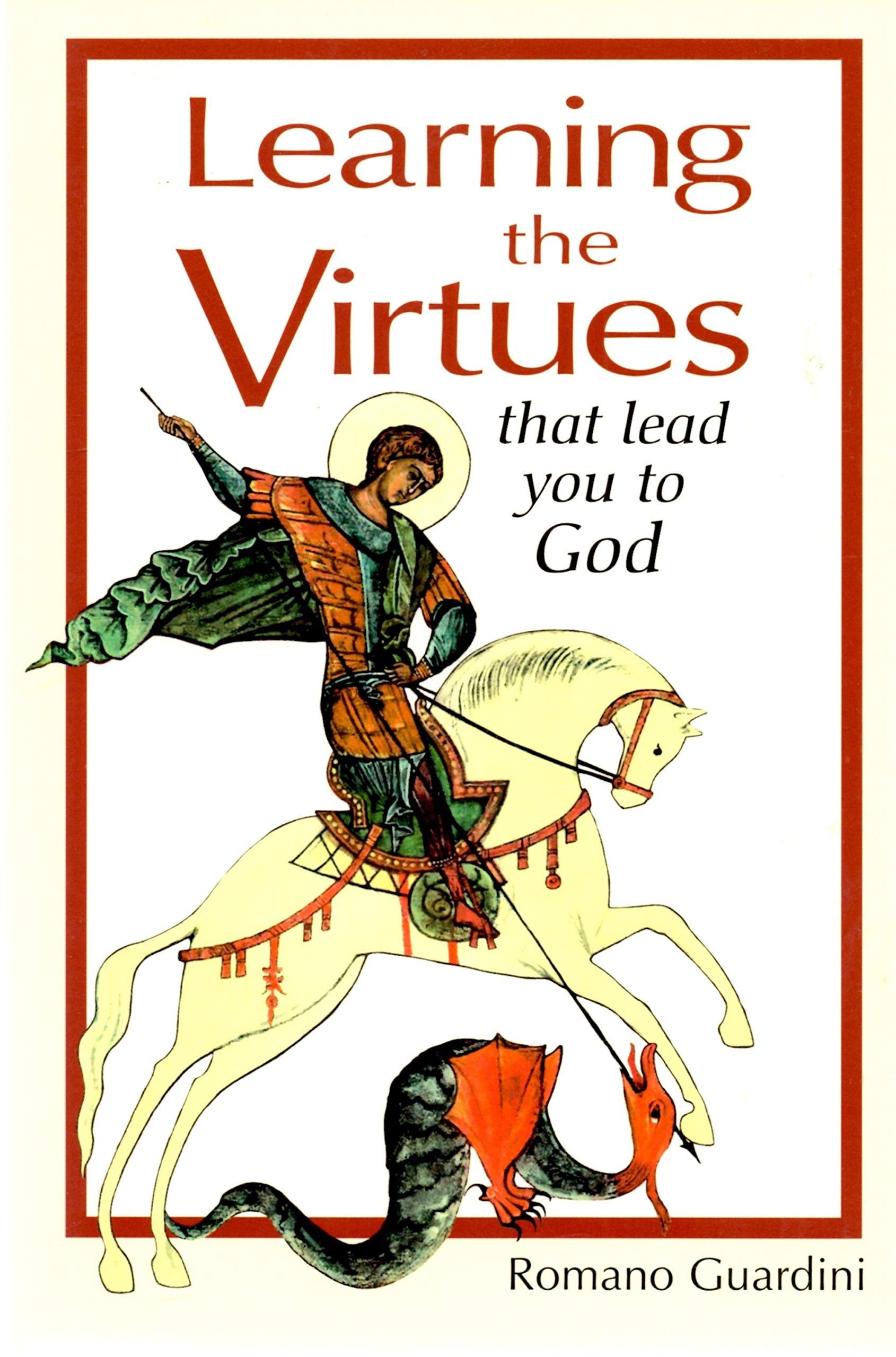 Learning the Virtues: That Lead You to God,Used