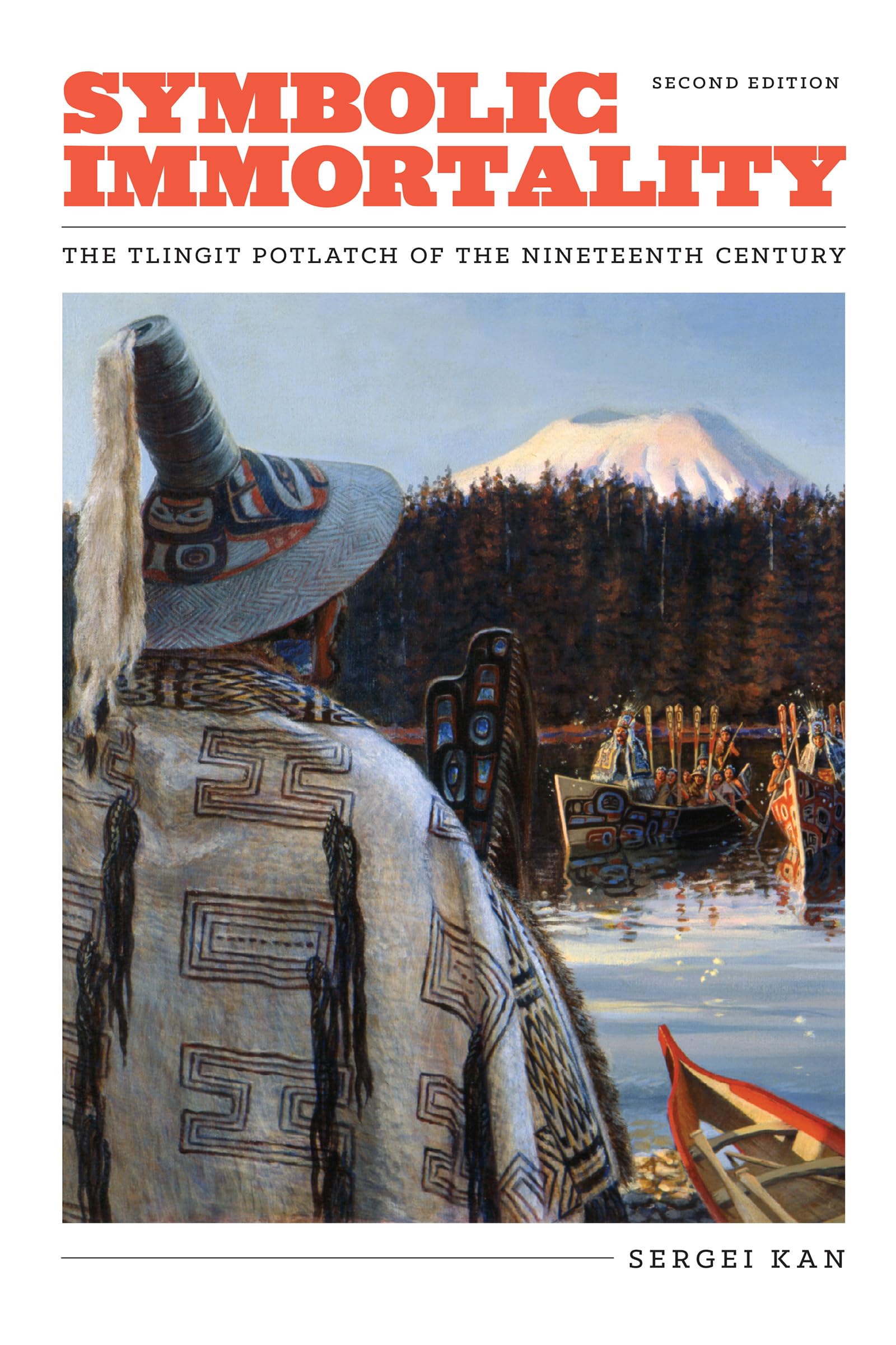 Symbolic Immortality: The Tlingit Potlatch of the Nineteenth Century (Naomi B. Pascal Editor's Endowment xx),Used