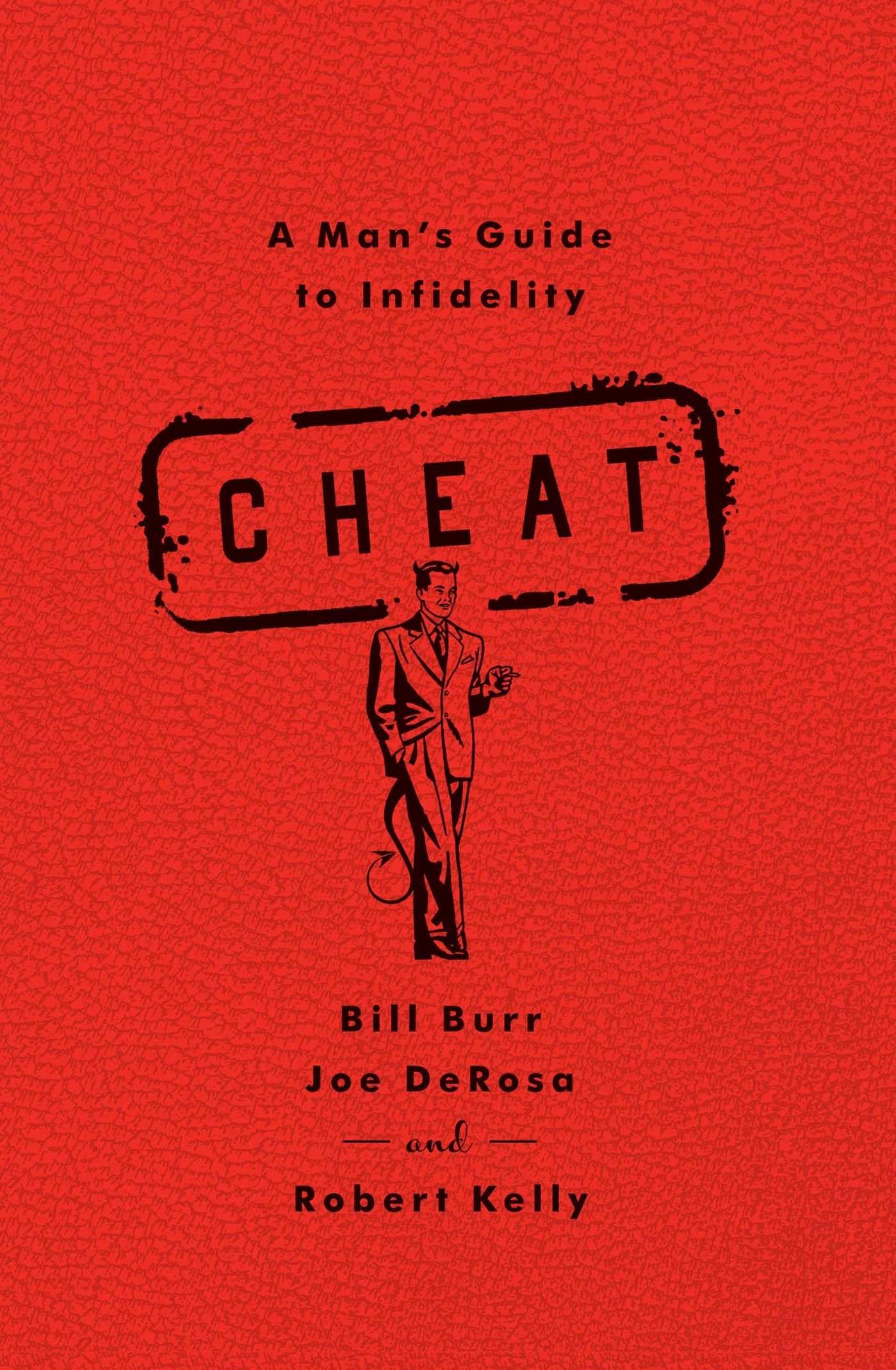 Cheat: A Man's Guide to Infidelity,New