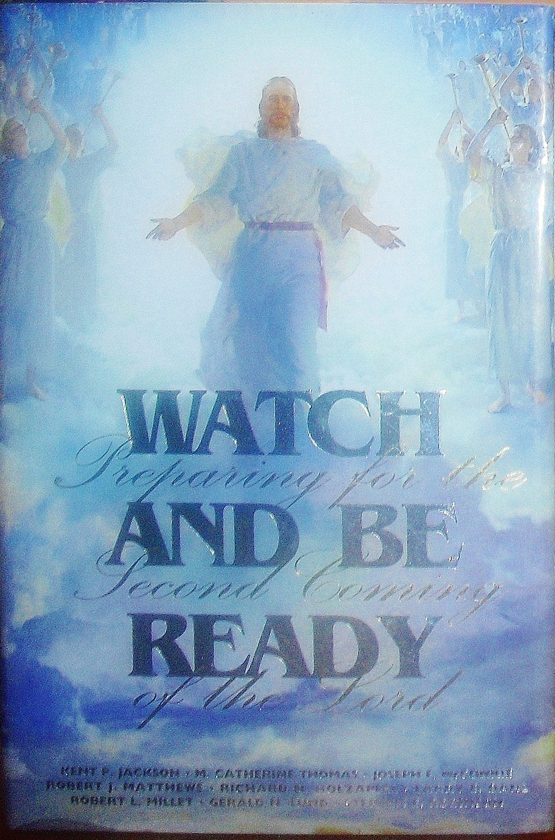 Watch and Be Ready: Preparing for the Second Coming of the Lord,New