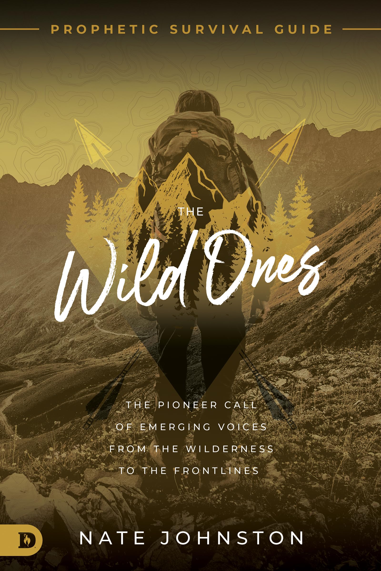 The Wild Ones: The Pioneer Call of Emerging Voices from the Wilderness to the Frontlines,Used
