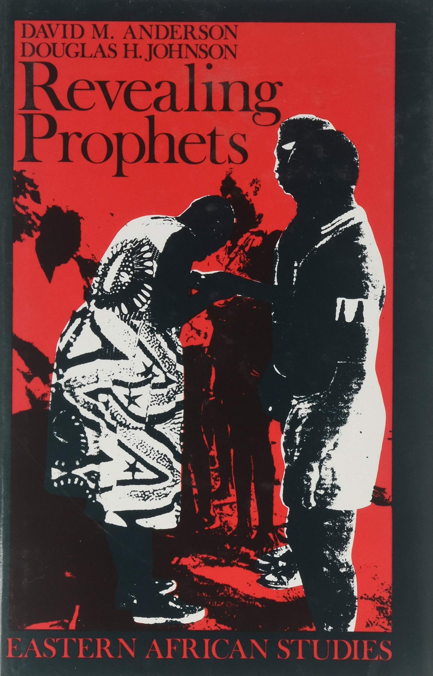 Revealing Prophets: Prophecy In Eastern African History (Eastern African Studies),Used