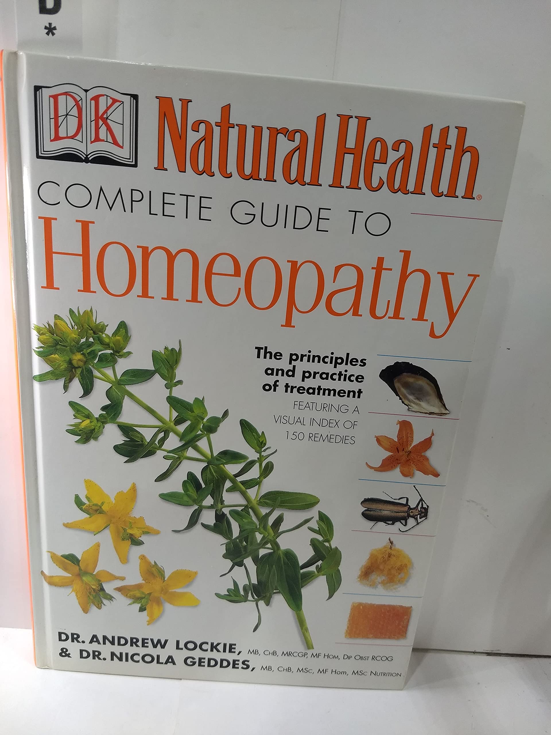 Complete Guide to Homeopathy: The Principles and Practice of Treatment,Used