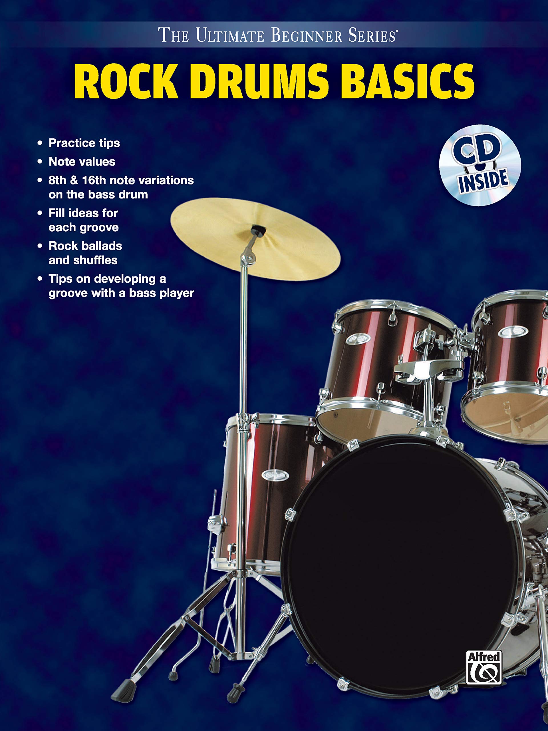 Ultimate Beginner Rock Drums Basics: Steps One & Two, Book & Cd (The Ultimate Beginner Series)