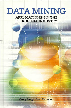 Data Mining: Applications in the Petroleum Industry,Used