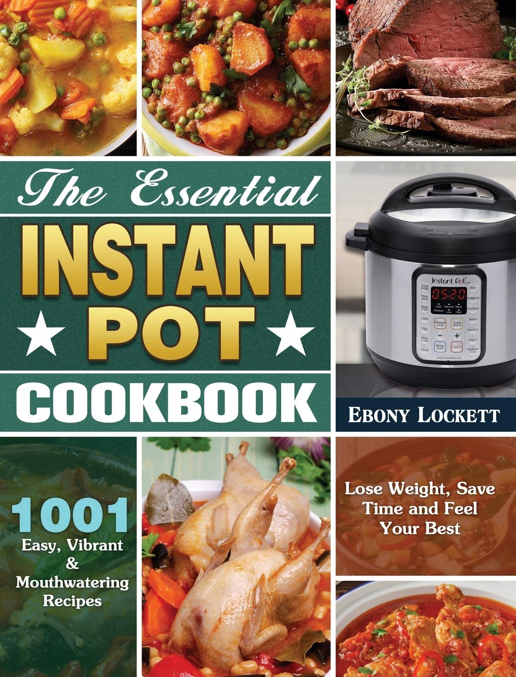 The Essential Instant Pot Cookbook: 1001 Easy, Vibrant & Mouthwatering Recipes to Lose Weight, Save Time and Feel Your Best,Used