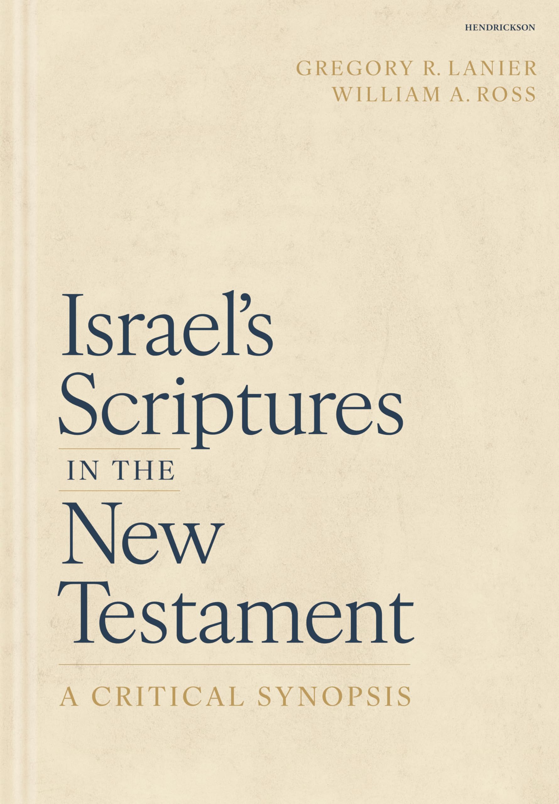 IsraelS Scriptures In The New Testament: A Critical Synopsis