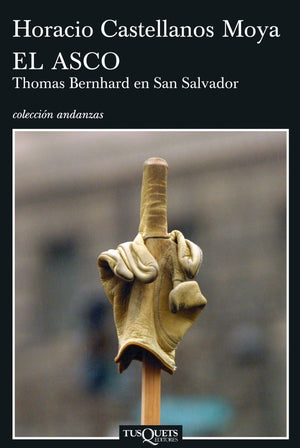 El asco: Thomas Bernhard en San Salvador (Spanish Edition),Used