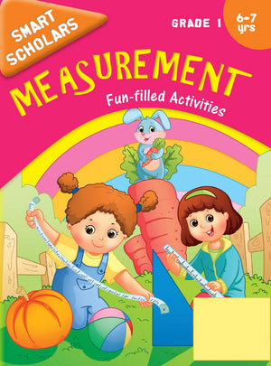 Measurement Fun-Filled Activity Book For Kids Grade 1: Smar Schoolars | Early Mathematics | Basic Maths Skills | Childrens Interactive Learning ; 8+ Ages