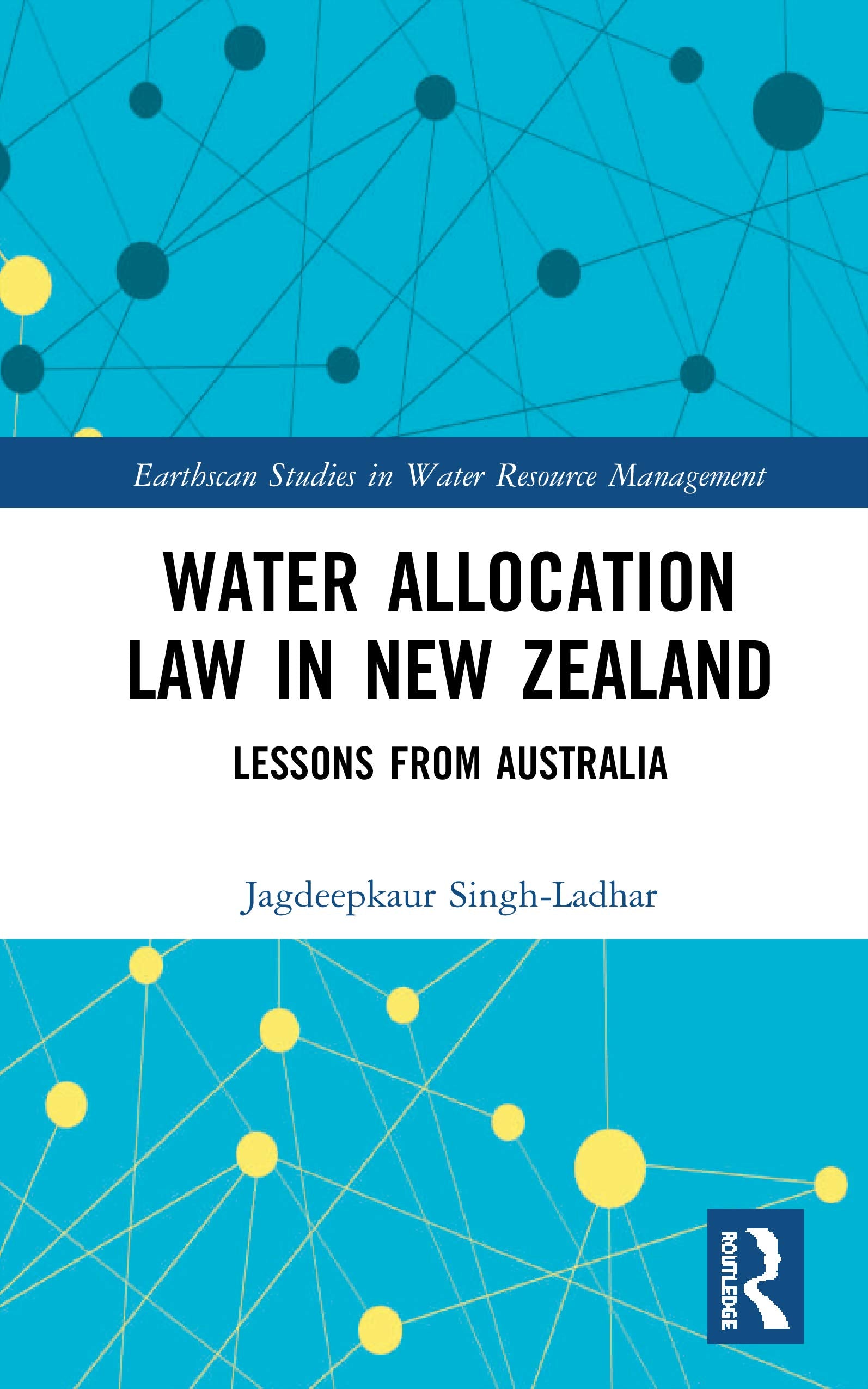 Water Allocation Law in New Zealand (Earthscan Studies in Water Resource Management),Used