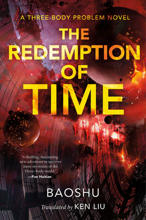 Redemption Of Time (The Threebody Problem Series, 4)