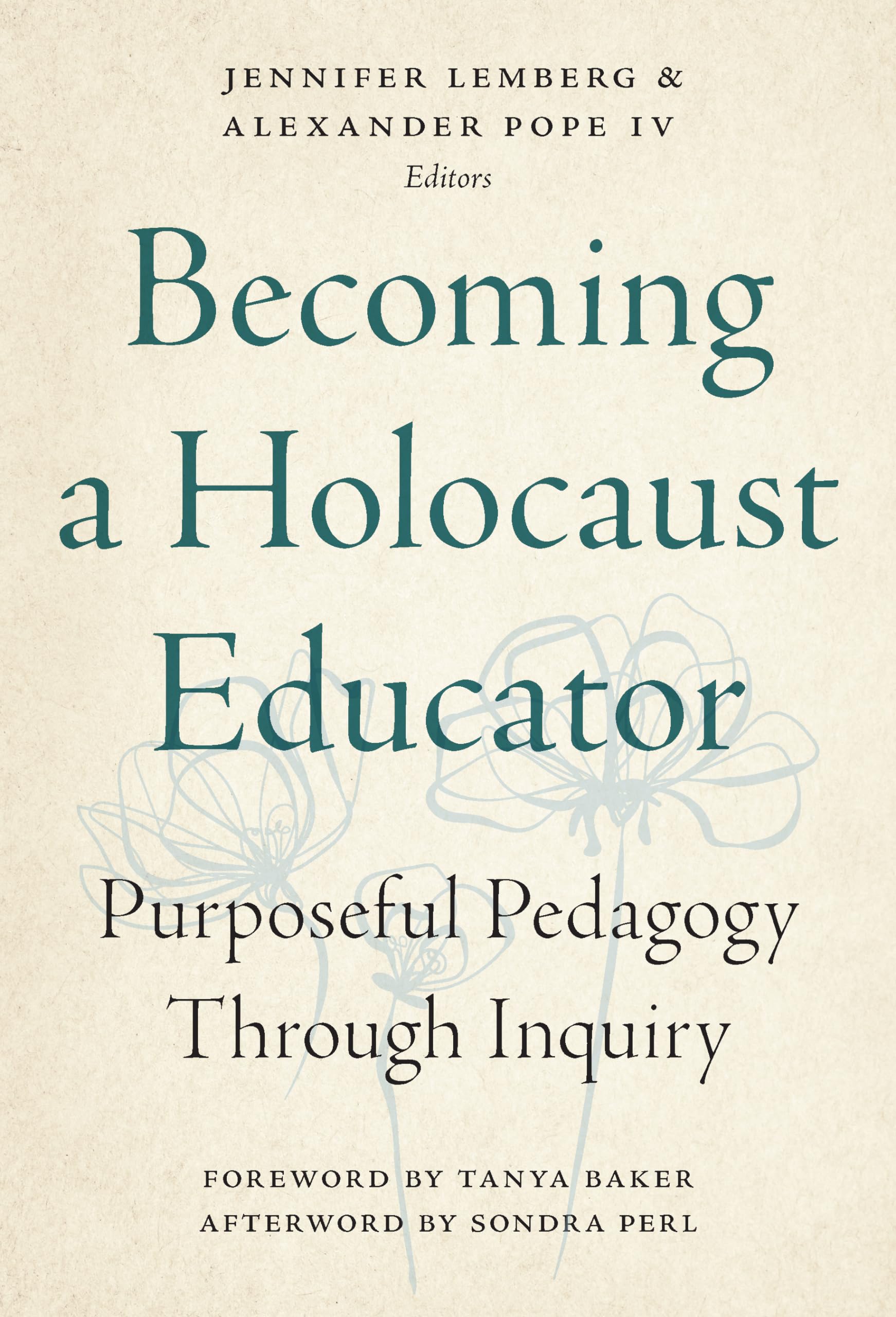 Becoming A Holocaust Educator: Purposeful Pedagogy Through Inquiry,Used